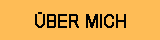 über mich