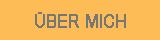über mich